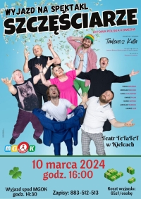 Jedziemy do teatru na spektakl "Szczęściarze"